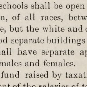 Snippet of words from an 1879 law specifying separation between races. Words include separate and white.